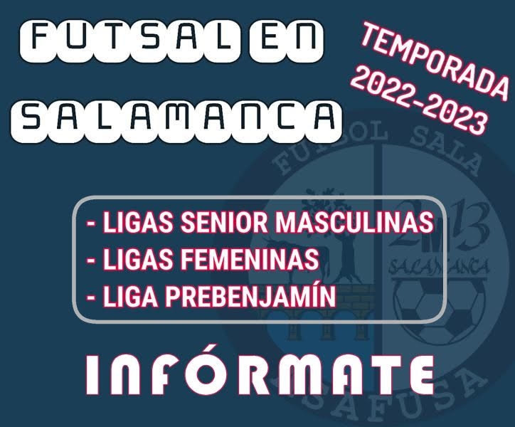 INSCRIPCIONES ABIERTAS PARA LA NUEVA TEMPORADA DE FTBOL SALA
La preparacin de la nueva temporada 2022-23 de FTBOL SALA ya est en marcha y se encuentran abiertas las pre-inscripciones para todas nuestras competiciones.

INSCRIPCIONES ABIERTAS PARA LA NUEVA TEMPORADA DE FTBOL SALA
La preparacin de la nueva temporada 2022-23 de FTBOL SALA ya est en marcha y se encuentran abiertas las pre-inscripciones para todas nuestras competiciones:

- LIGAS SENIOR MASCULINAS (2 Divisiones)
- LIGA FEMENINA FUTSAL
- LIGA PREBENJAMIN